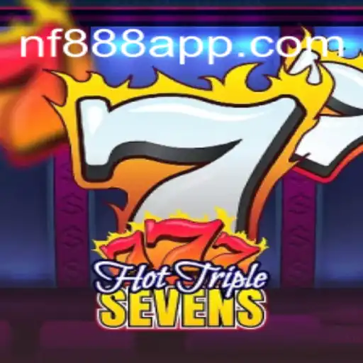 Exploring HotTripleSevens: The Leading Game on NF888.COM Platform - Online Slots Brasil #1