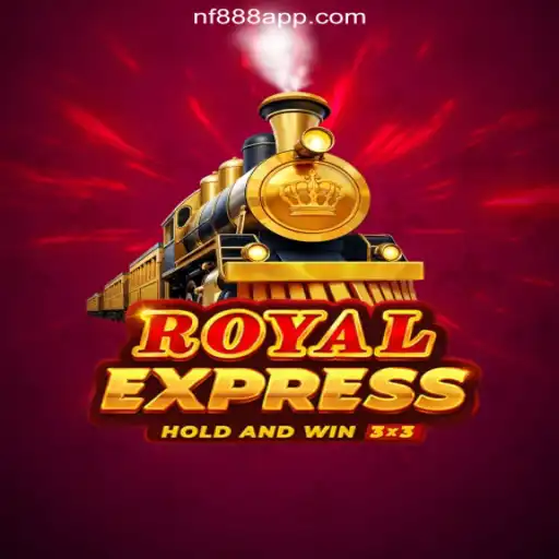 Exploring Royal Express on NF888.COM: The Leading Online Slots Platform in Brazil